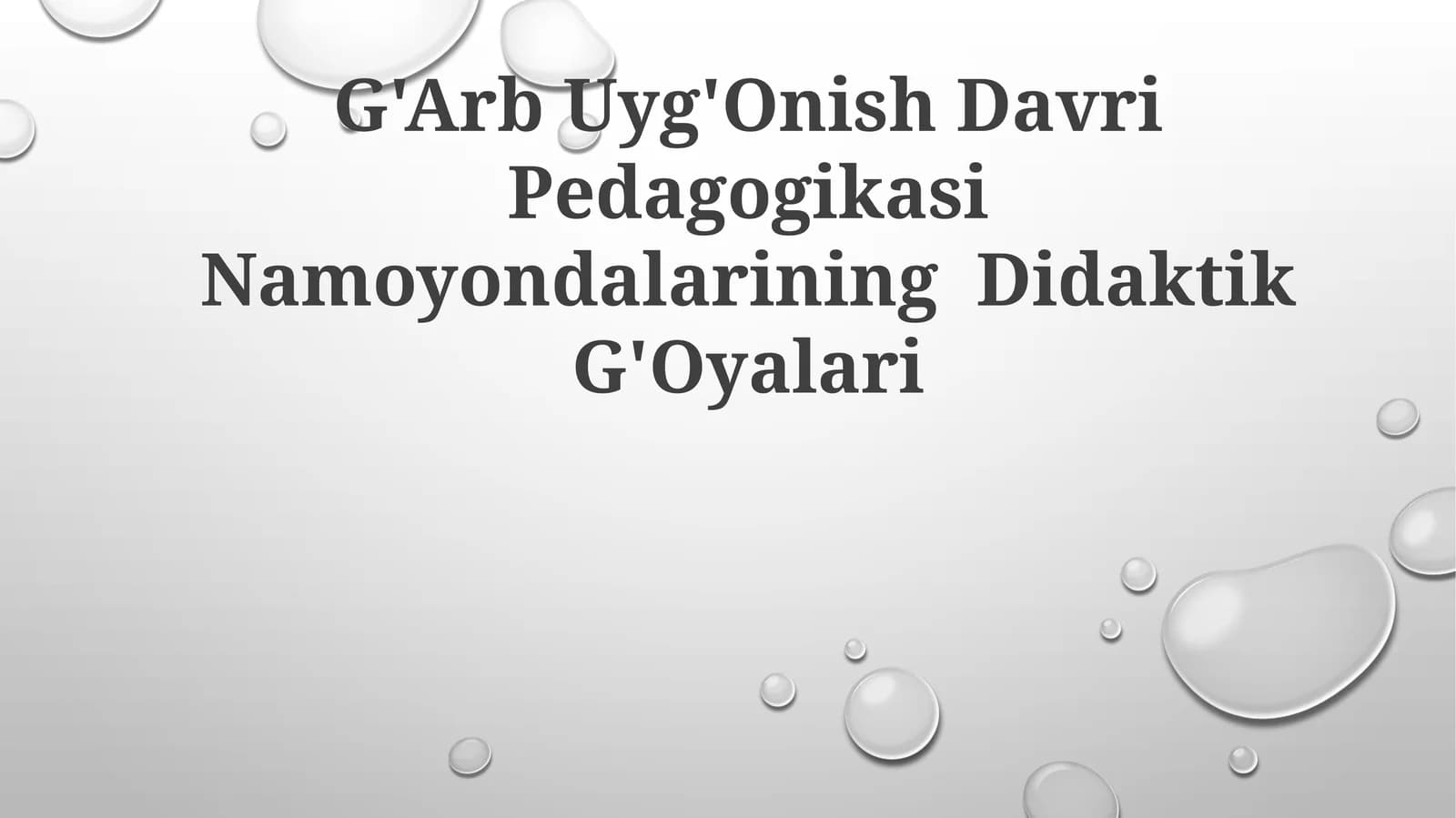 G'Arb Uyg'Onish Davri Pedagogikasi NamoyondalariningDidaktikG'Oyalari