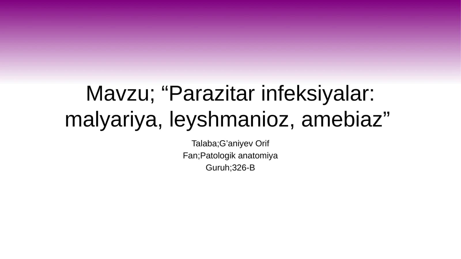 "Parazitar infeksiyalar: malyariya, leyshmanioz, amebiaz"