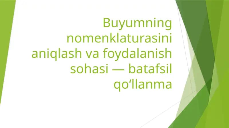 Buyumning nomenklaturasini aniqlash va foydalanish sohasi — batafsil qo‘llanma