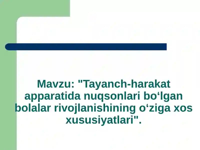 Tayanch-harakat apparatida nuqsonlari bо‘lgan bolalar rivojlanishining o‘ziga xos xususiyatlari