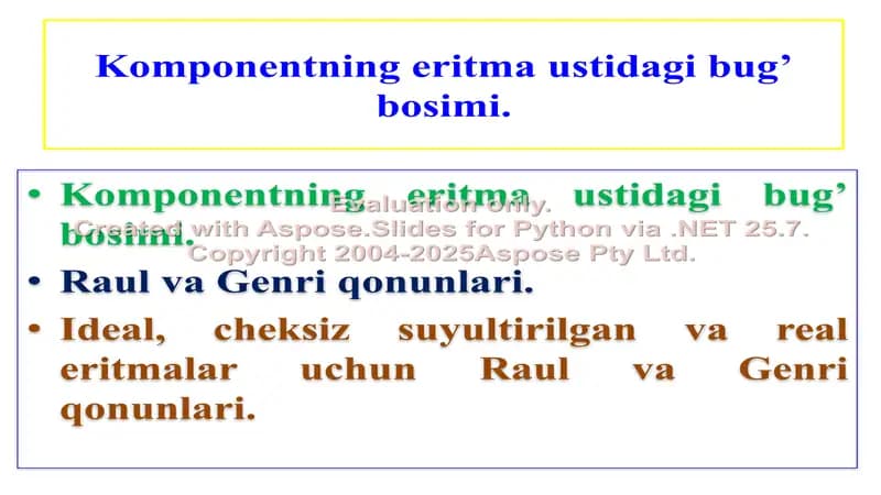 Komponentning eritma ustidagi bug’ bosimi: Raul va Genri qonunlari