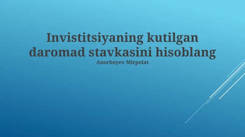 Investitsiyaning kutilgan daromad stavkasini hisoblang