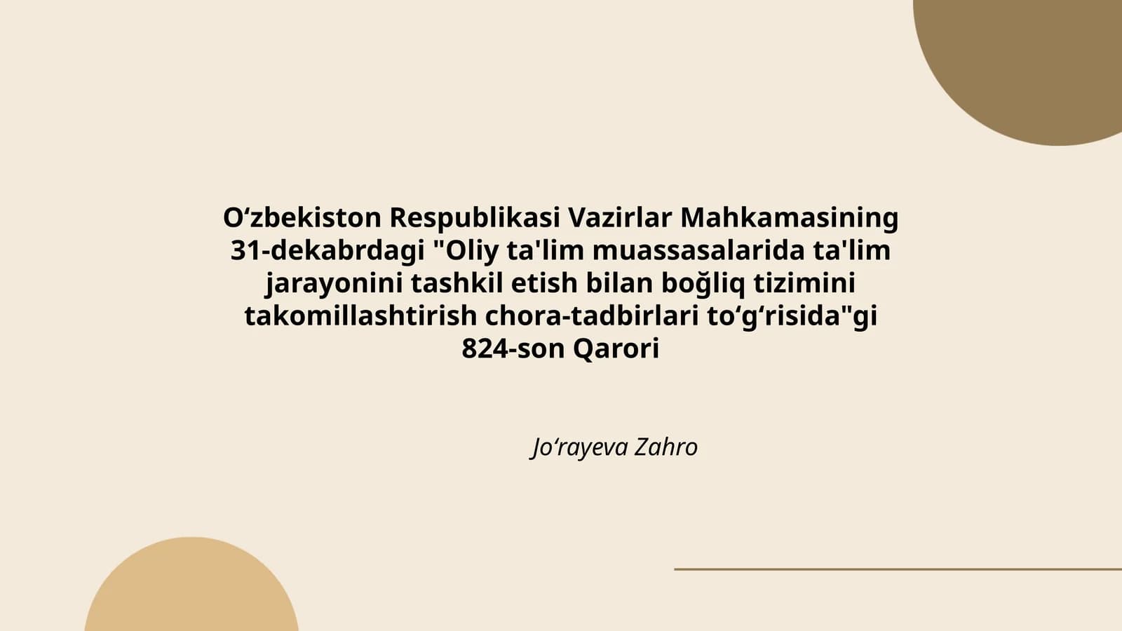Oliy ta'lim muassasalarida ta'lim jarayonini tashkil etish bilan boğliq tizimini takomillashtirish chora-tadbirlari 824-son Qarori