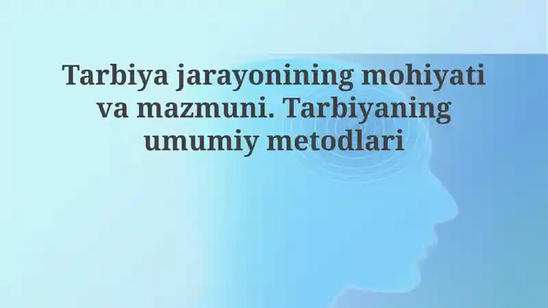Ta'limiy jarayonning mohiyati va mazmuni