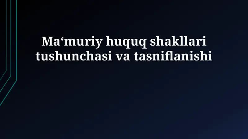 Ma'muriy huquq shakllari tushunchasi va tasniflanishi