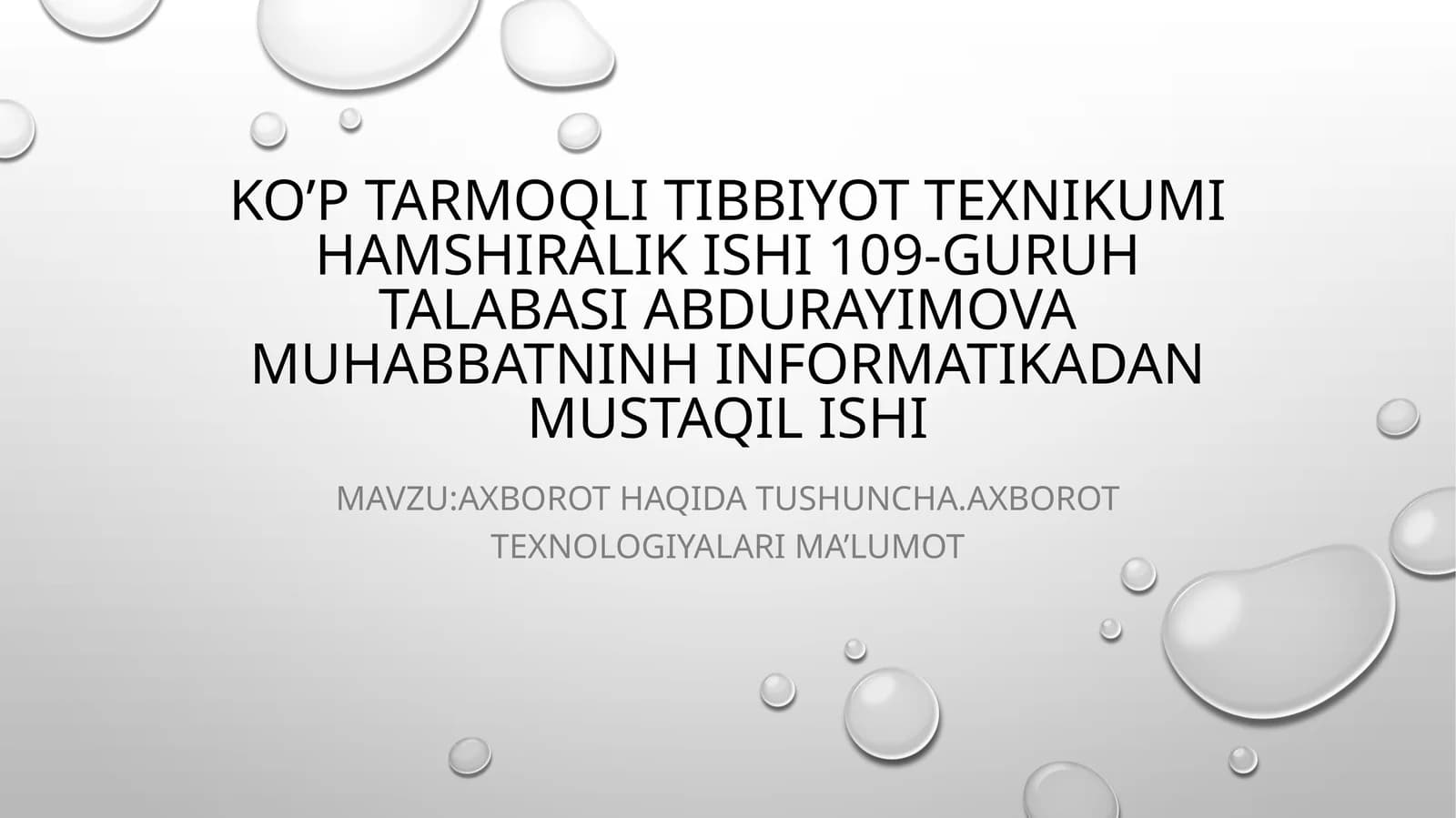 Ko’ptar moqli Tibbiyot Texniki Muhimshirali Kishi 109-Guruh Talabasi Abdurayimova Muhabbatnin Informatikadan Mustaqilishi