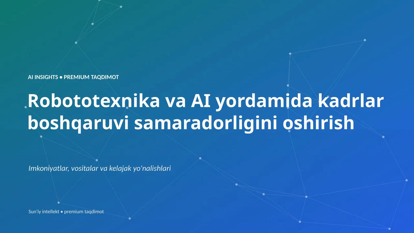 AI INSIGHTS • PREMIUM TAQDIMOT