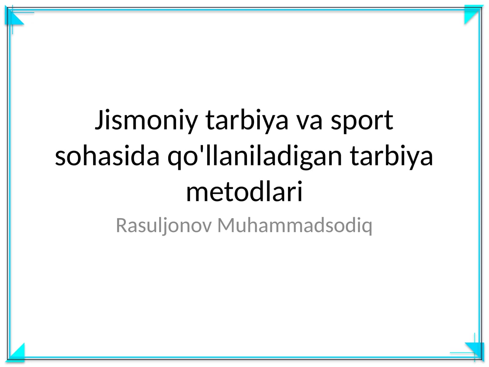 Jismoniy tarbiya va sport sohasida qo'llaniladigan tarbiya metodlari