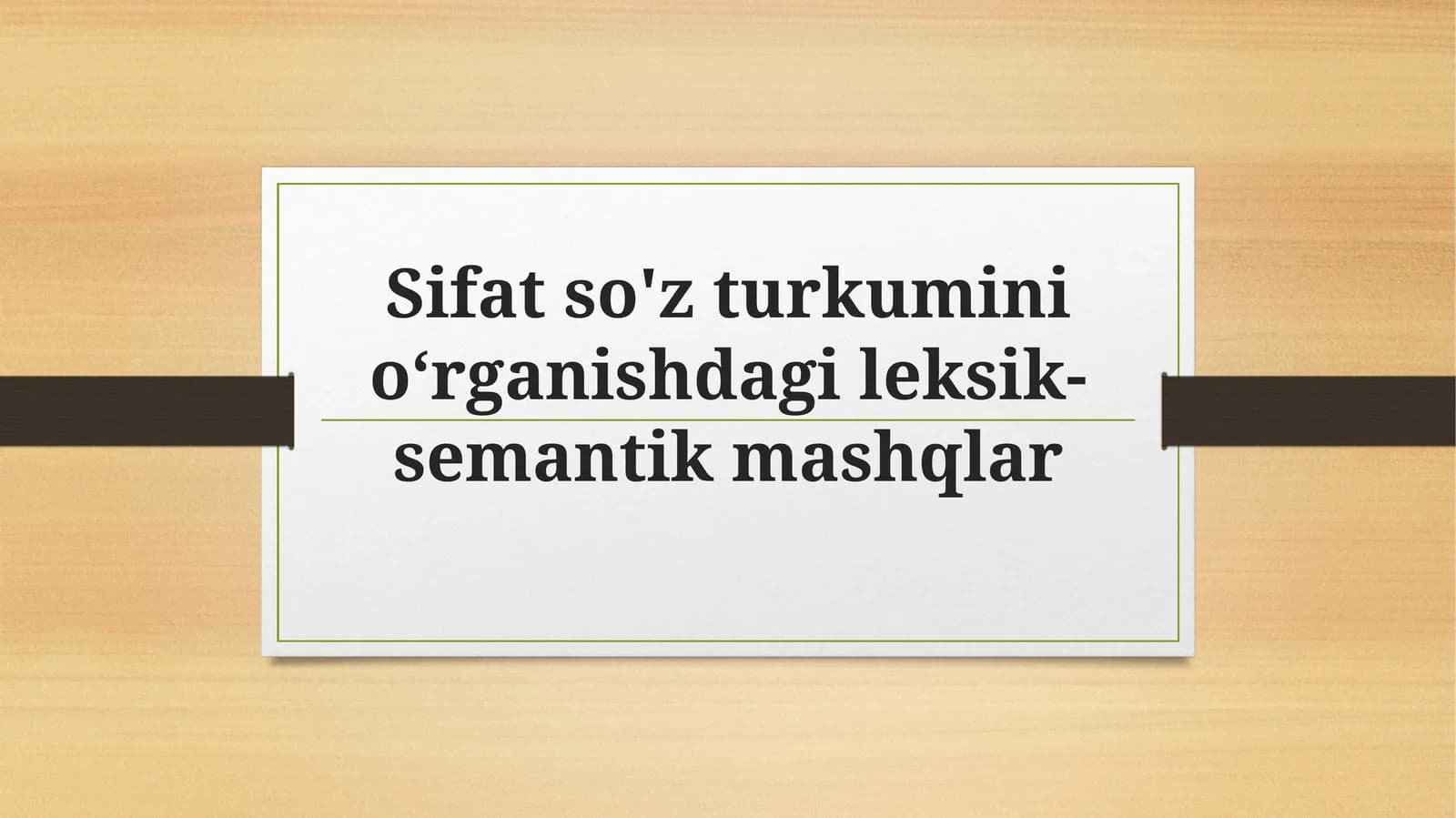 Sifat so'z turkumini oʻrganishdagi leksik-semantik mashqlar