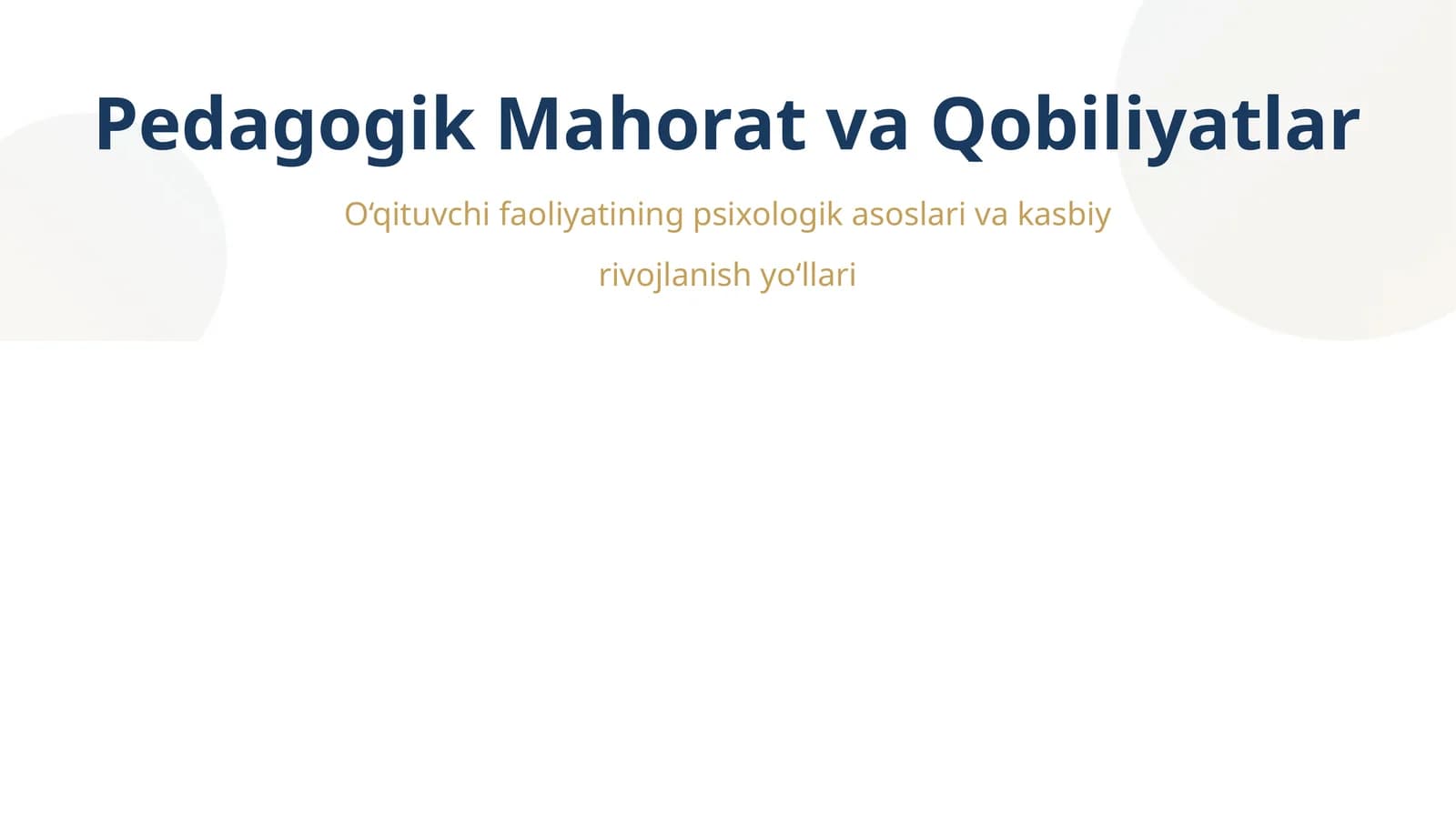 O‘qituvchi faoliyatining psixologik asoslari va kasbiy rivojlanish yo‘llari