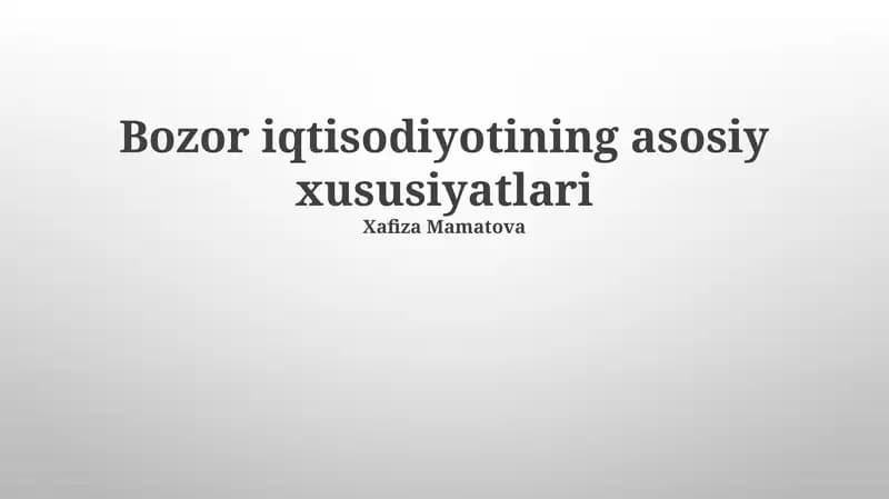 Bozor iqtisodiyotining asosiy xususiyatlari