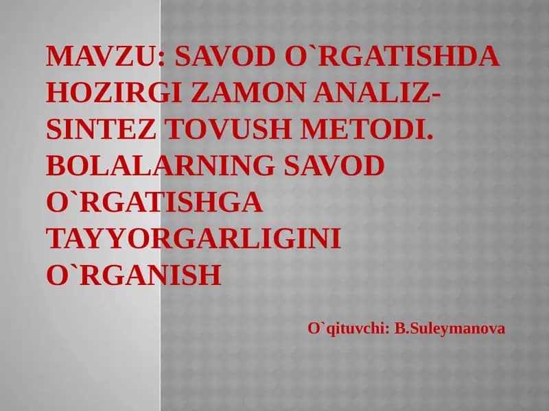 Savodo`rgatishdahozirgizamonanaliz-sinteztovushmetodi