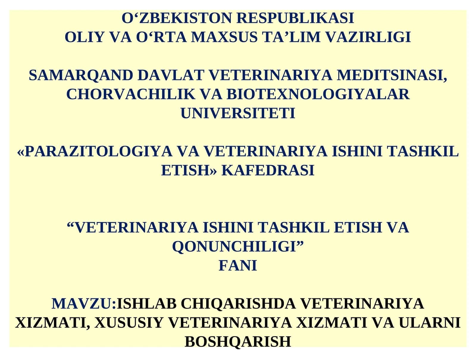 ISHLAB CHIQARISHDA VETERINARIYA XIZMATI, XUSUSIY VETERINARIYA XIZMATI VA ULARNI BOSHQARISH