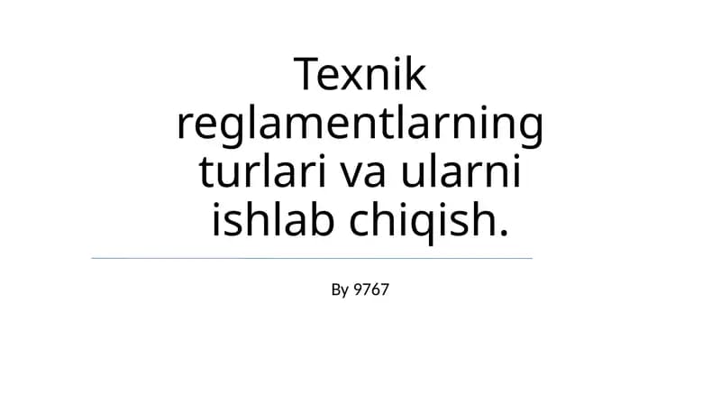 Texnik Reglamentlarning ishlab chiqish usullari