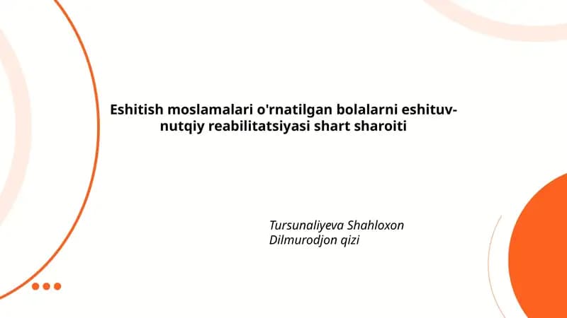 Eshitish moslamalari o'rnatilgan bolalarni eshituv-nutqiy reabilitatsiyasi shart sharoiti
