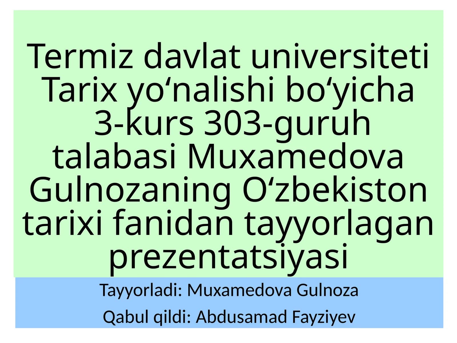 Muxamedova Gulnozaning Oʻzbekiston tarixi fanidan tayyorlagan prezentatsiyasi