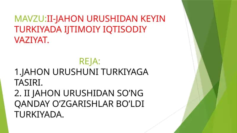 II-JAHON URUSHIDAN KEYIN TURKIYADA IJTIMOIY IQTISODIY VAZIYAT