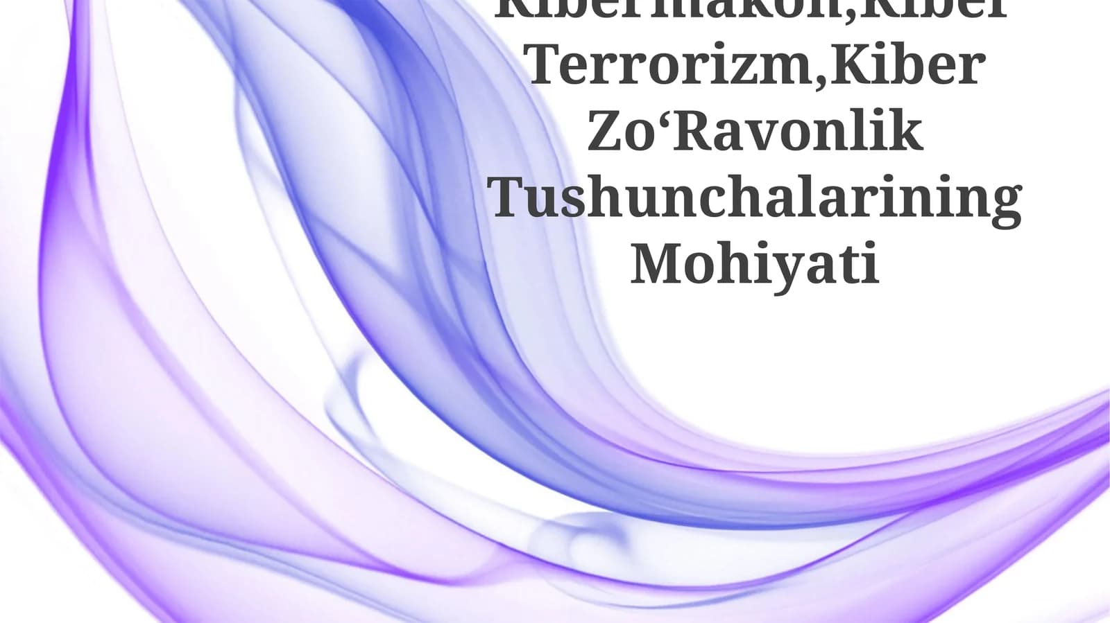Kibermakon,Kiber Terrorizm,Kiber ZoʻRavonlik Tushunchalarining Mohiyati