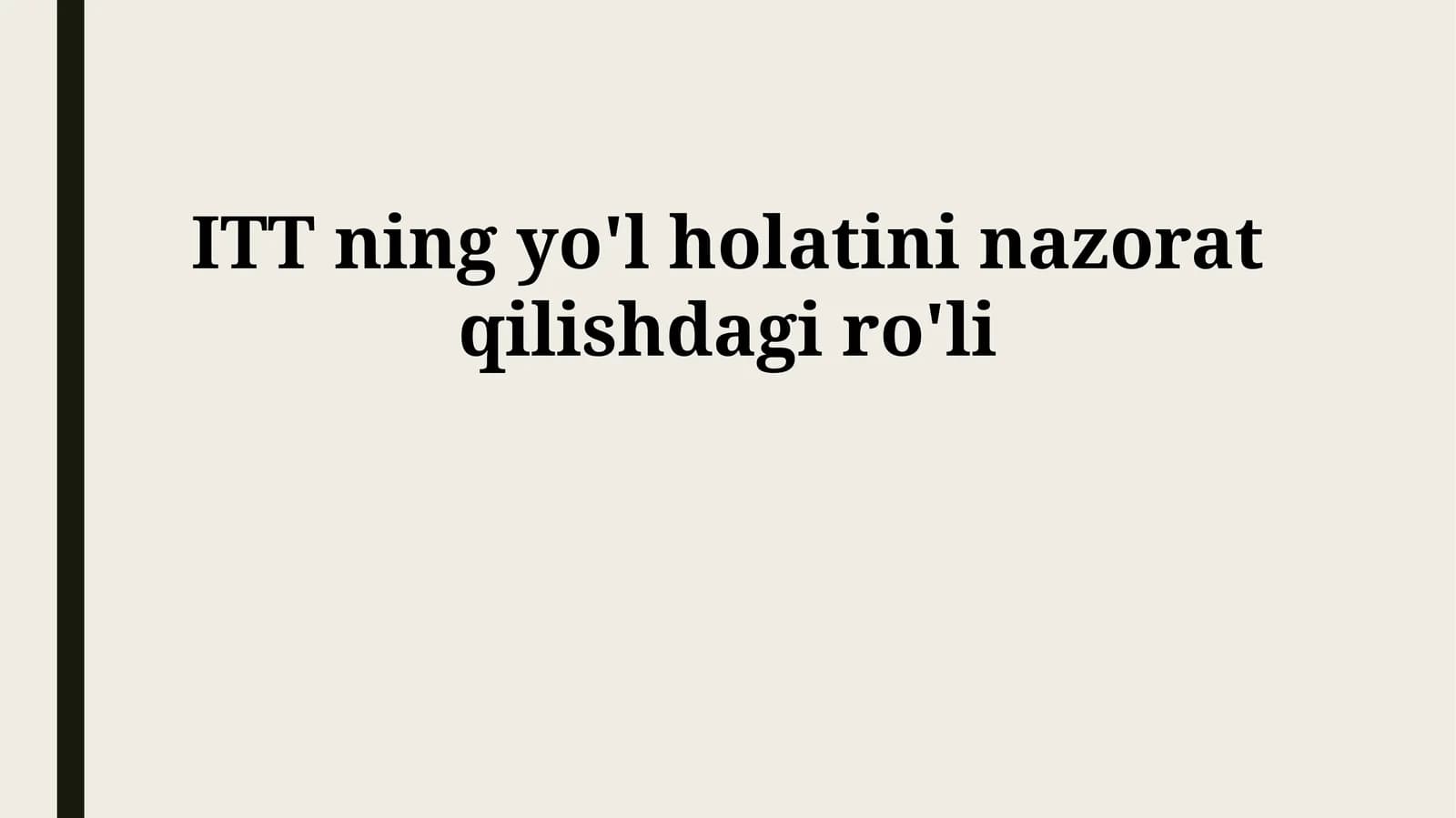 ITT ning yo'l holatini nazorat qilishdagi ro'li