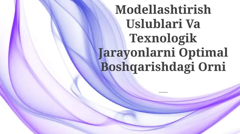 Matematik Modellashtirish Uslublari Va Texnologik Jarayonlarni Optimal Boshqarishdagi Orni