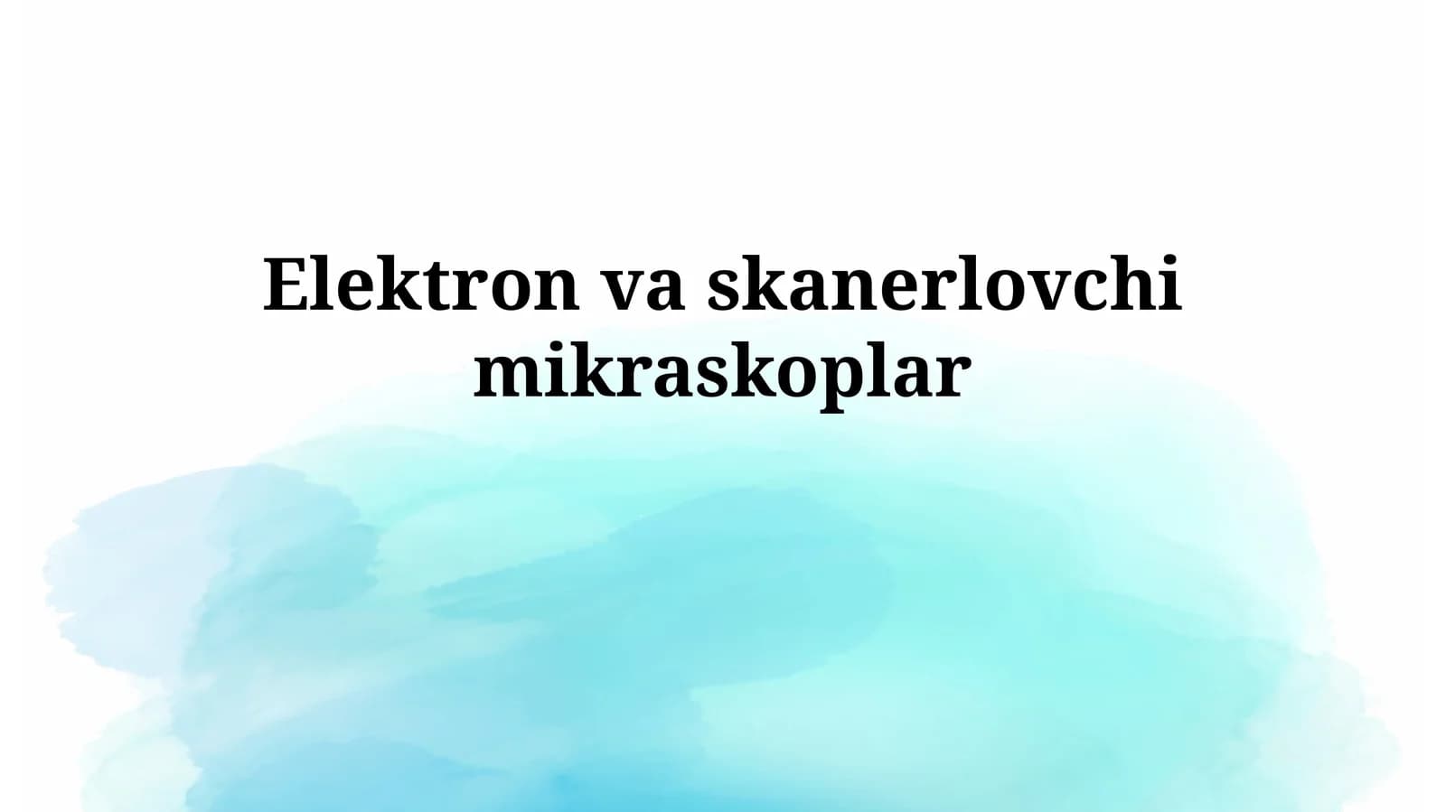 Elektron va skanerlovchi mikroskoplar