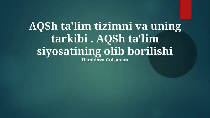 AQSh ta'lim tizimni va uning tarkibi