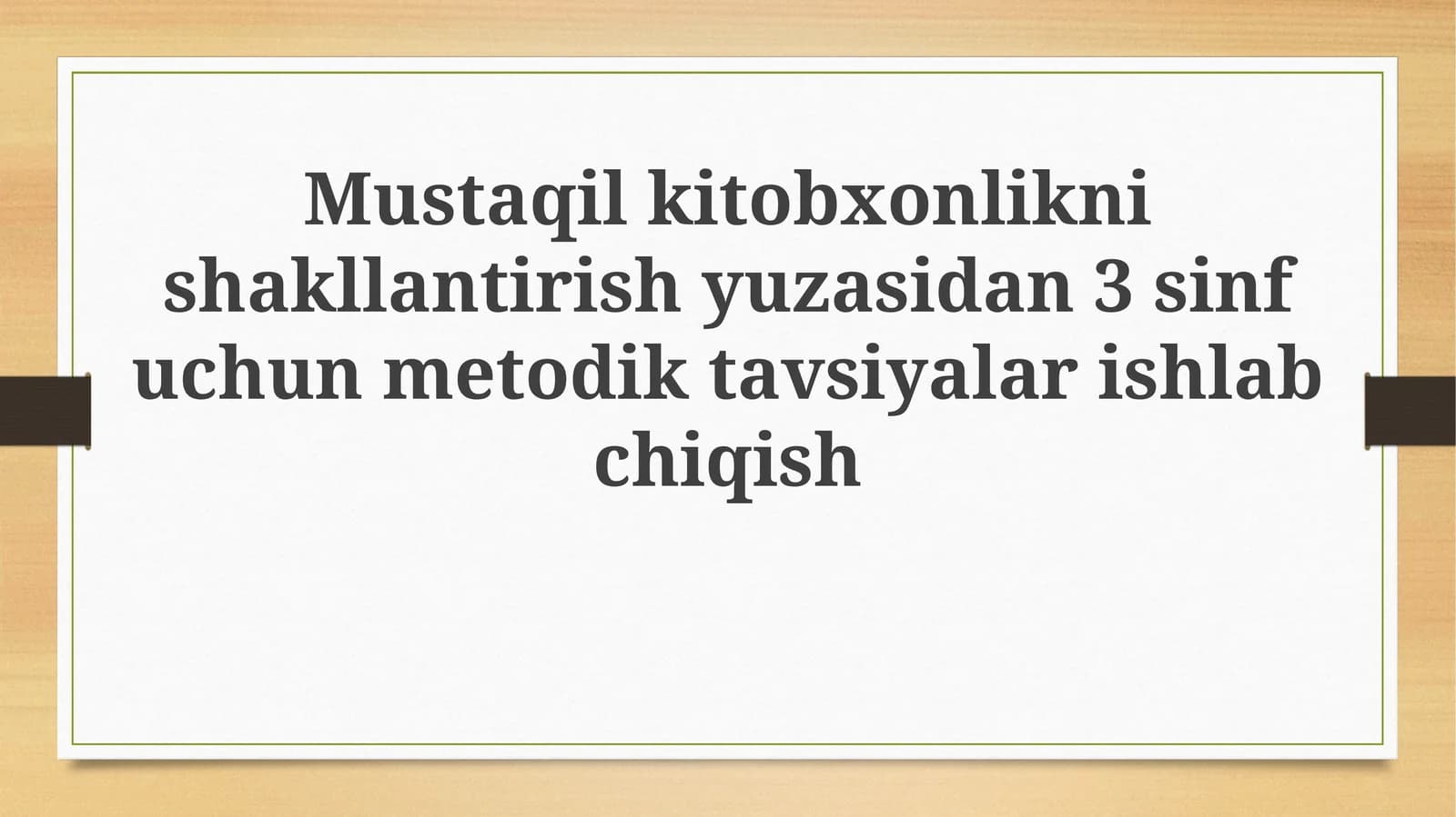 Mustaqil kitobxonlikni shakllantirish: 3-sinf uchun metodik tavsiyalar