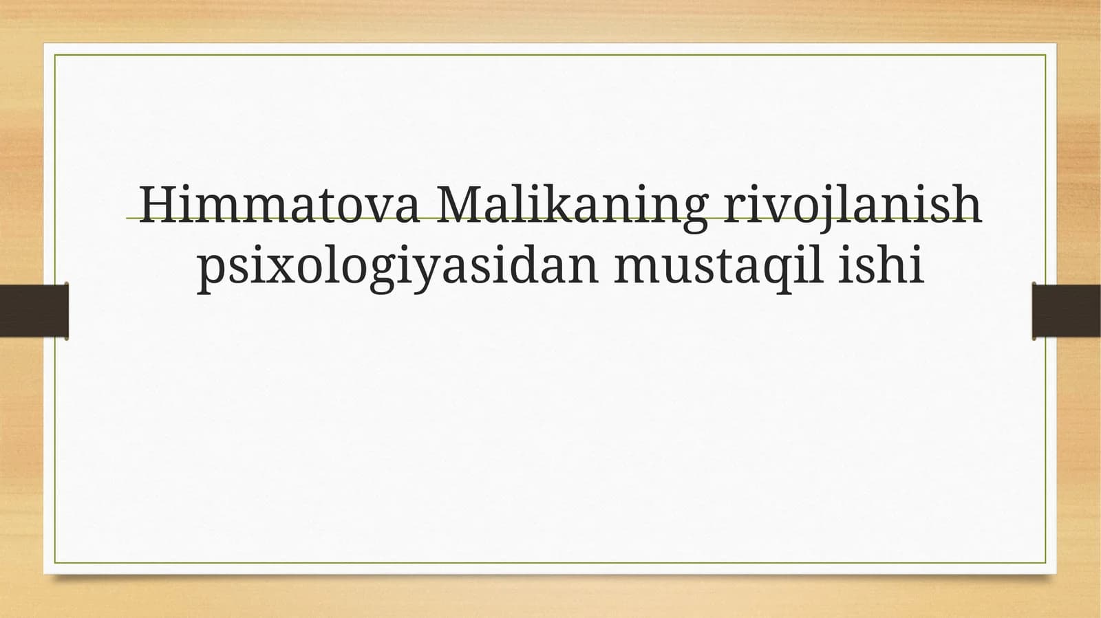 HimmatovaMalikaning rivojlanish psixologiyasidan mustaqil ishi