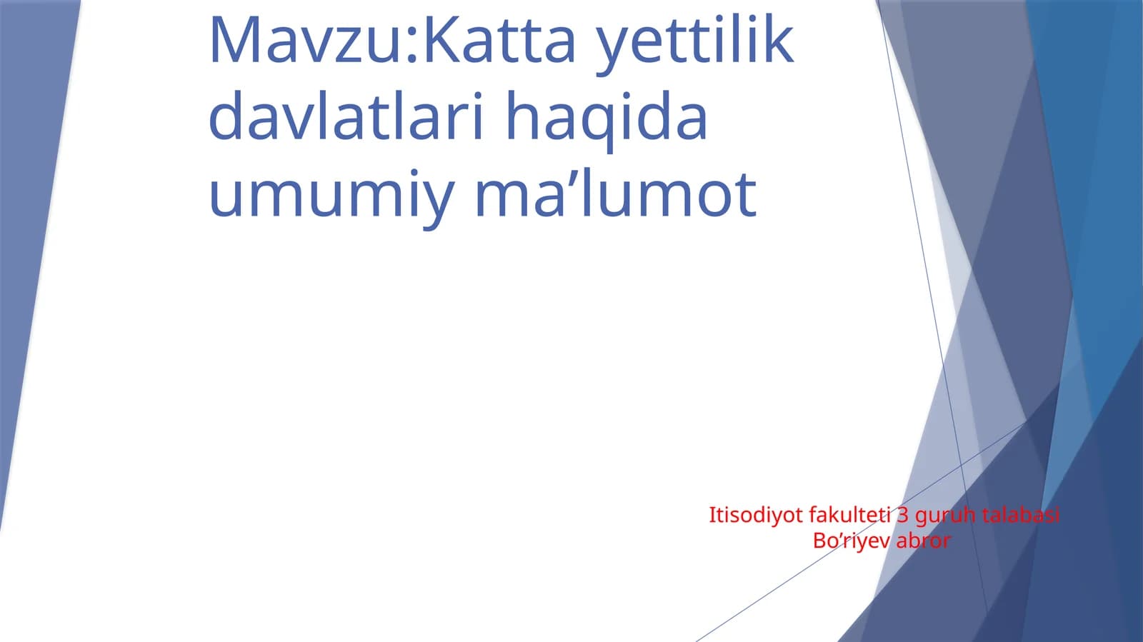 Kattayettilik davlatlari haqida umumiy ma’lumot
