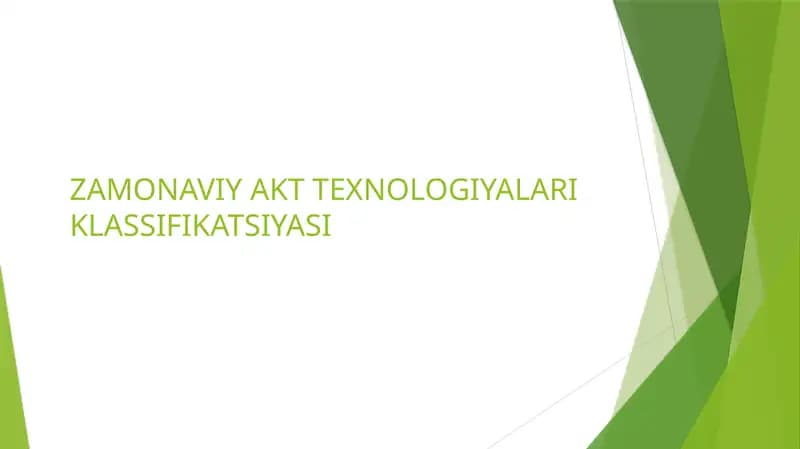 ZAMONAVIY AKT TEXNOLOGIYALARI KLASSIFIKATSIYASI
