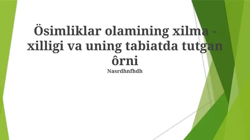 O'simliklar olamining xilma-xilligi va uning tabiatda tutgan ôrni