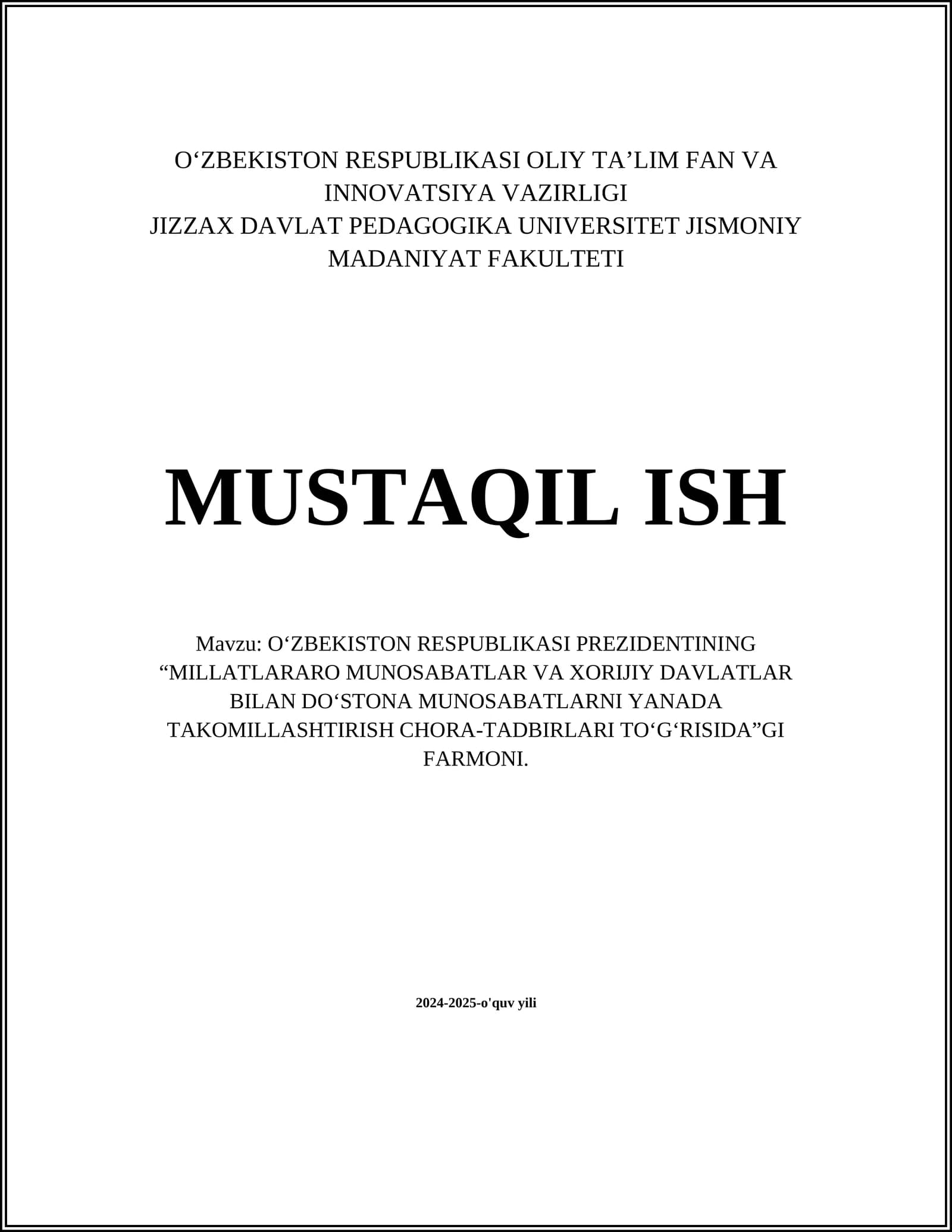 O‘ZBEKISTON RESPUBLIKASI PREZIDENTINING “MILLATLARARO MUNOSABATLAR VA XORIJIY DAVLATLAR BILAN DO‘STONA MUNOSABATLARNI YANADA TAKOMILLASHTIRISH CHORA-TADBIRLARI TO‘G‘RISIDA”GI FARMONI