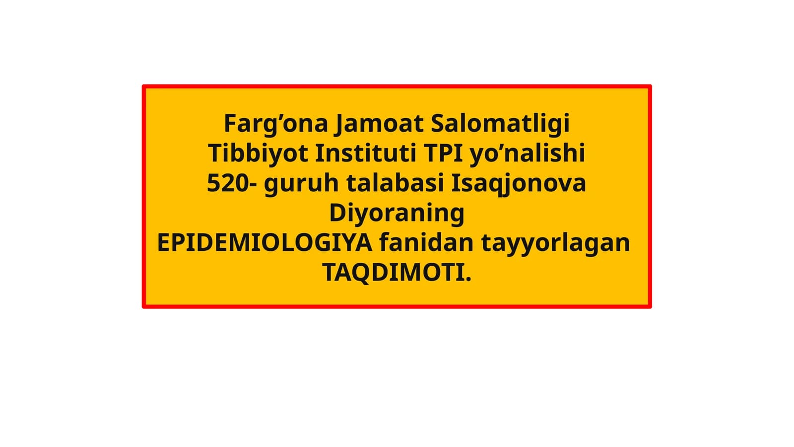 EPIDEMIOLOGIYA fanidan tayyorlaganTAQDIMOTI