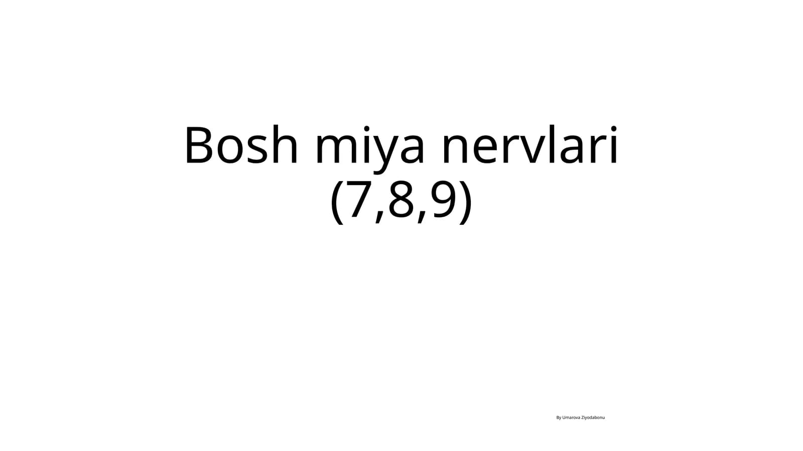 Boshmiyanervlari(7,8,9)