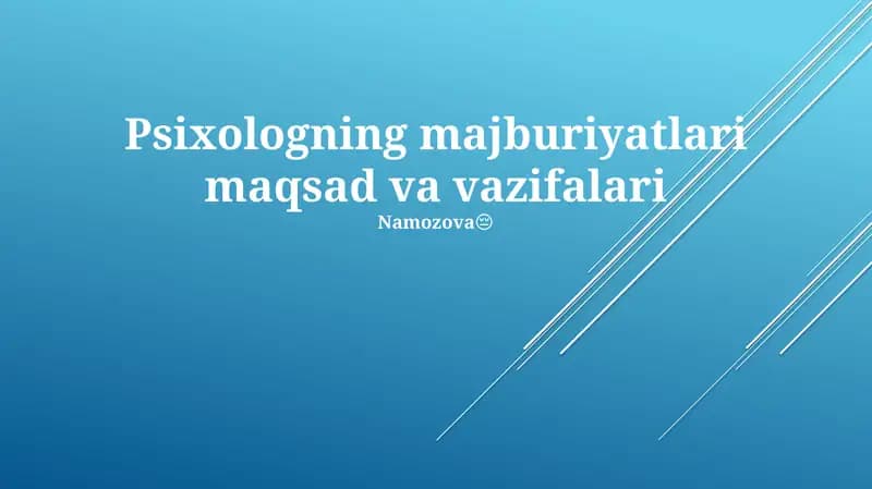 Psixologning majburiyatlari maqsad va vazifalari