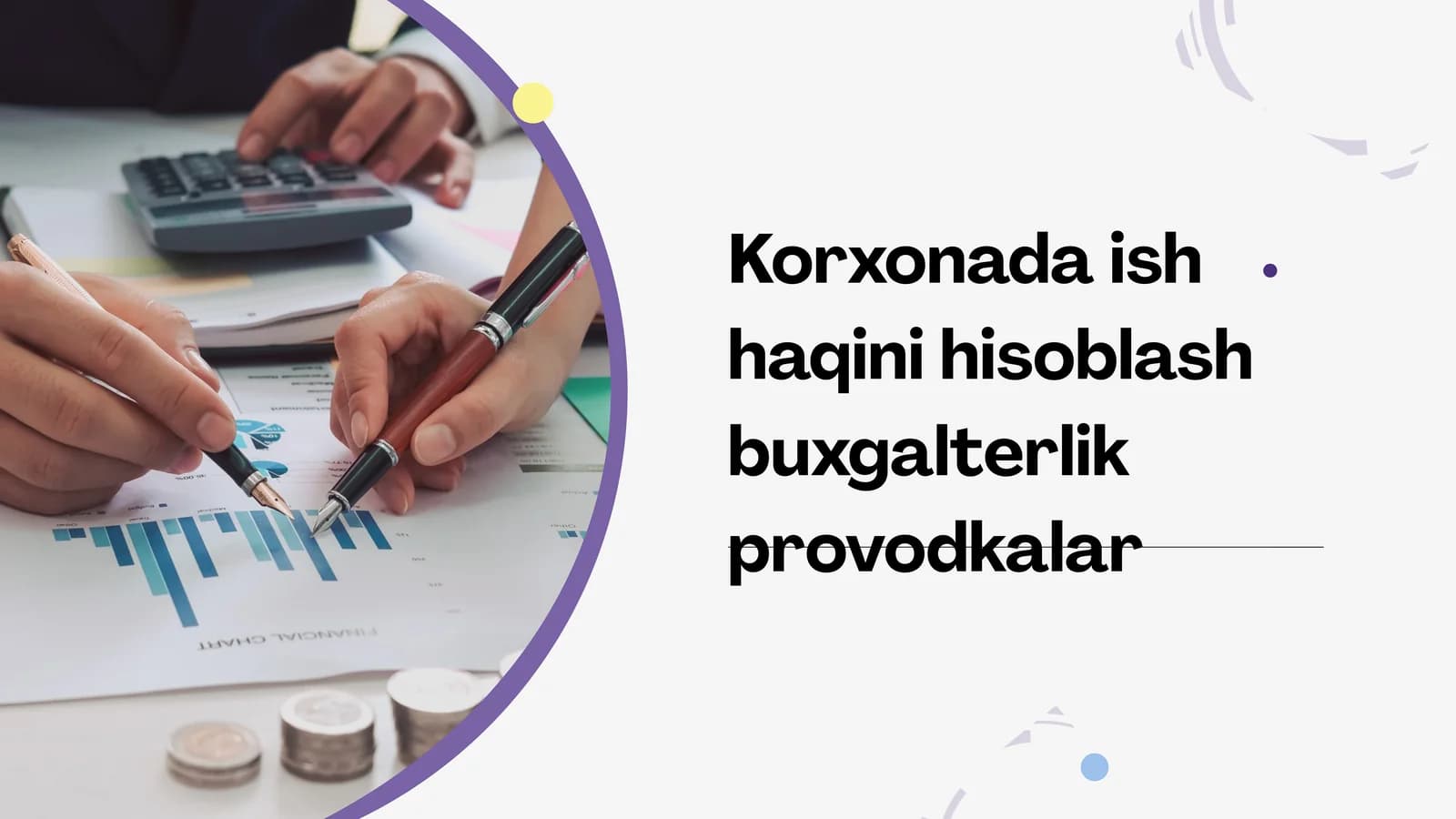 Korxonada ish haqini hisoblash buxgalterlik provodkalar