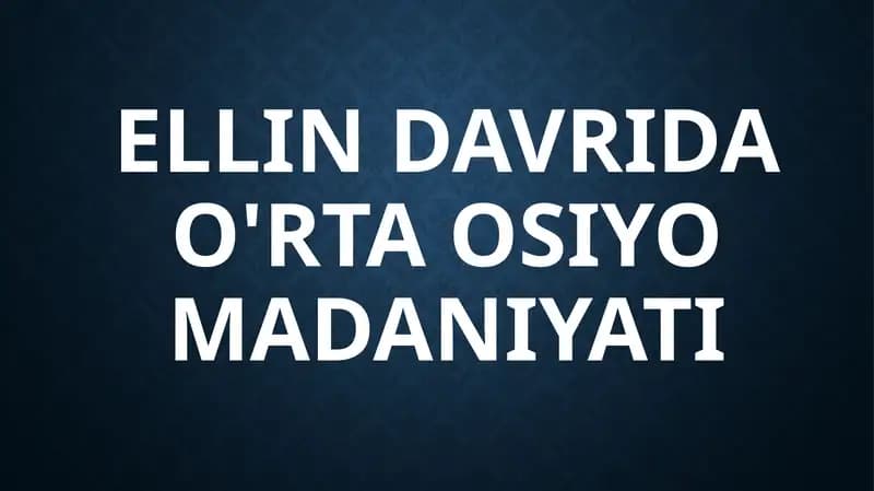 Ellin davrida O'rtaOsiyo madaniyati
