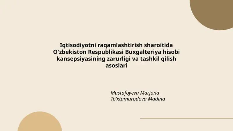 Iqtisodiyotni raqamlashtirish sharoitida O'zbekiston Respublikasi Buxgalteriya hisobi kansepsiyasining zarurligi va tashkil qilish asoslari