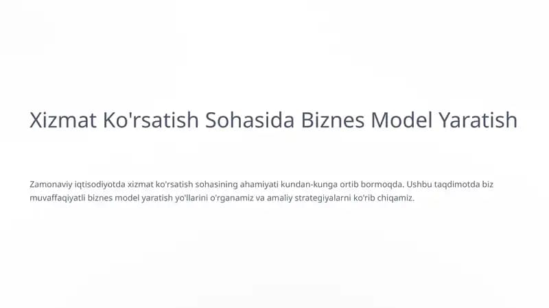 Xizmat Ko'rsatish Sohasida Biznes Model Yaratish