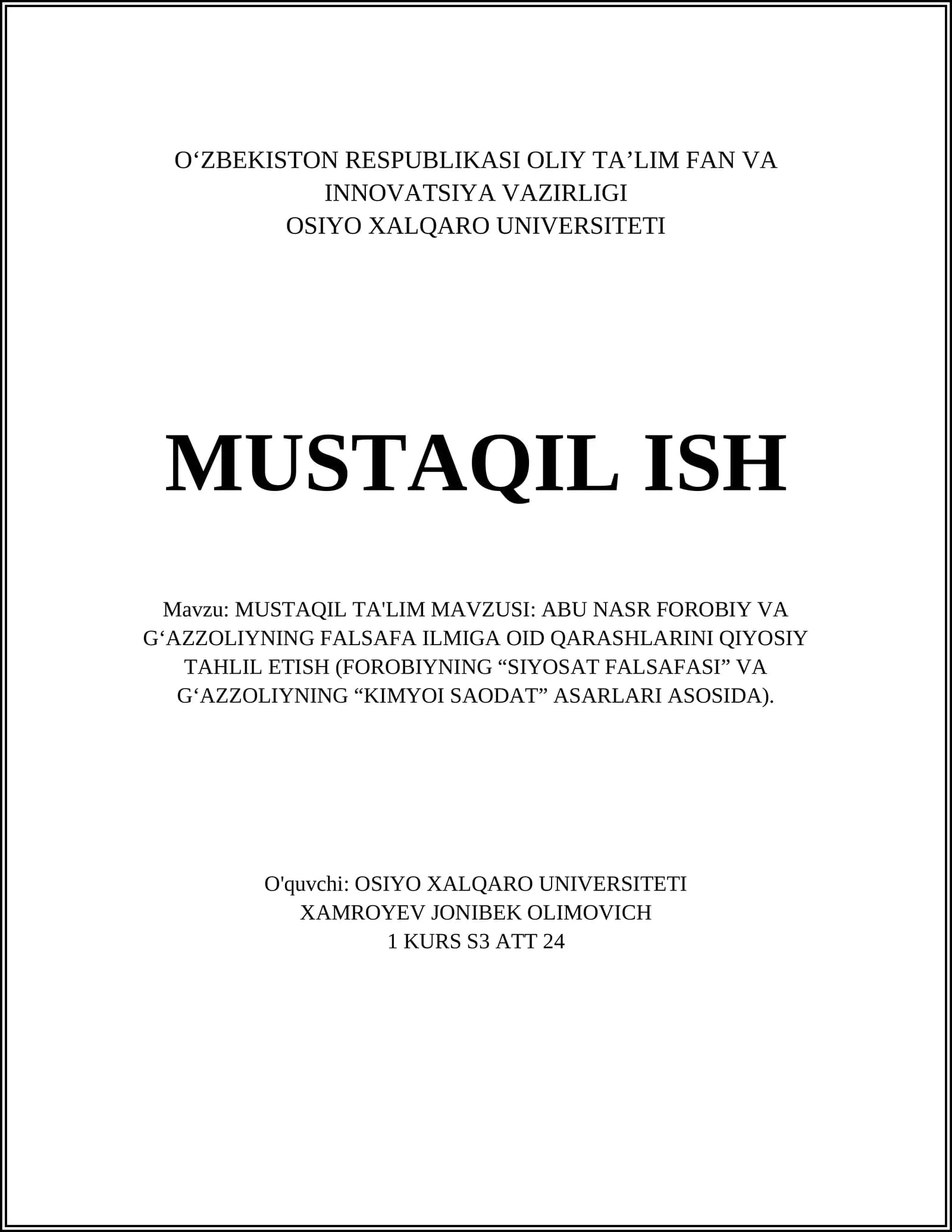 MUSTAQIL TA'LIM MAVZUSI: ABU NASR FOROBIY VA G‘AZZOLIYNING FALSAFA ILMIGA OID QARASHLARINI QIYOSIY TAHLIL ETISH