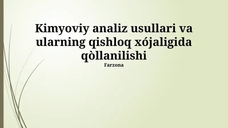 Kimyoviy analiz usullari va ularning qishloq xójaligida qòllanilishi