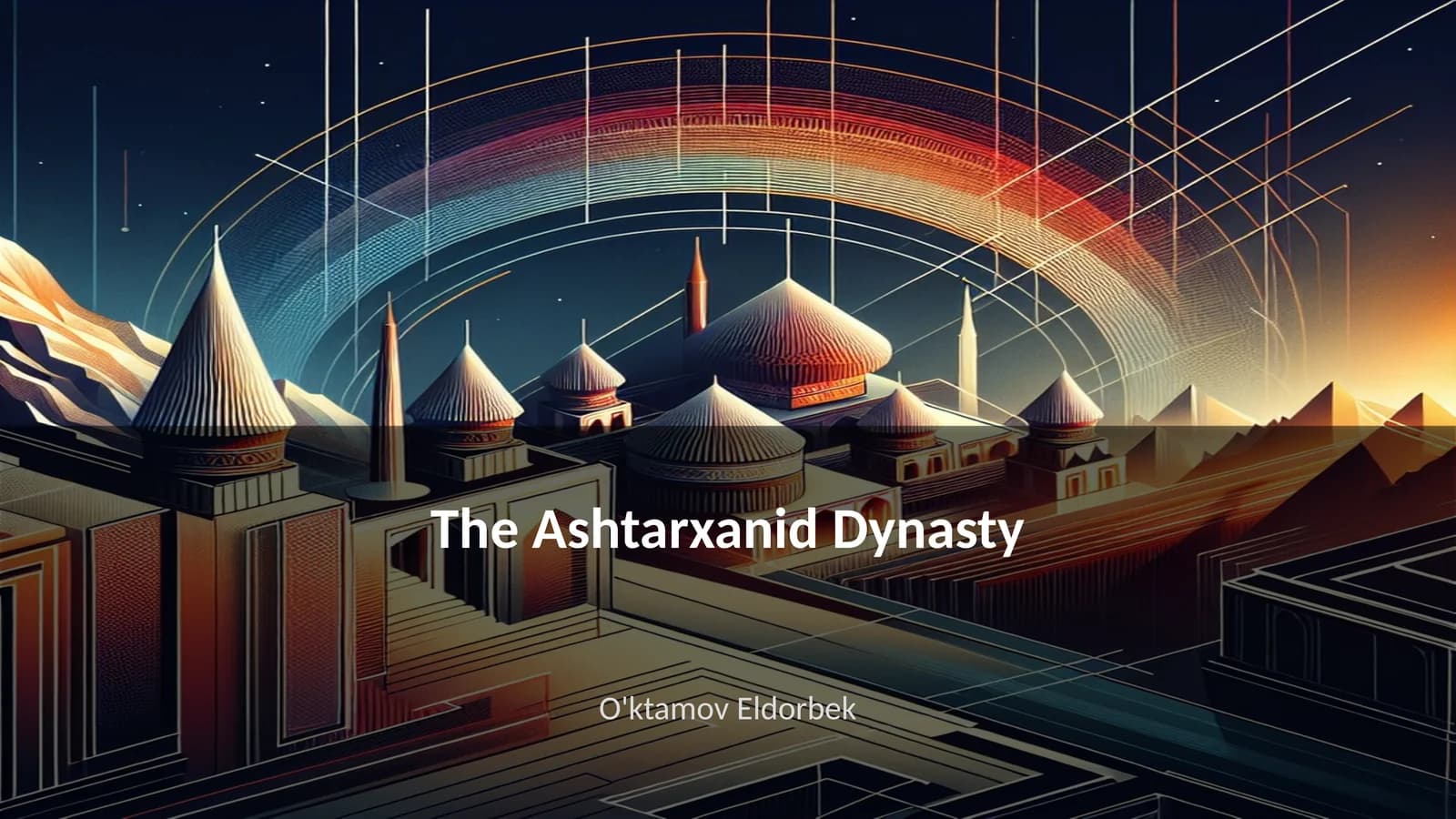 The Ashtarxanid Dynasty