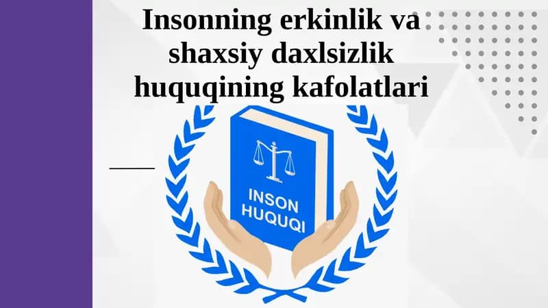 Insonninger kinlik va shaxsiy daxlsizlik huquqining kafolatlari