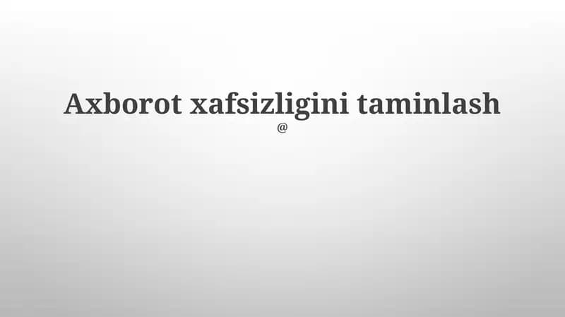 Axborot xafsizligini taminlash