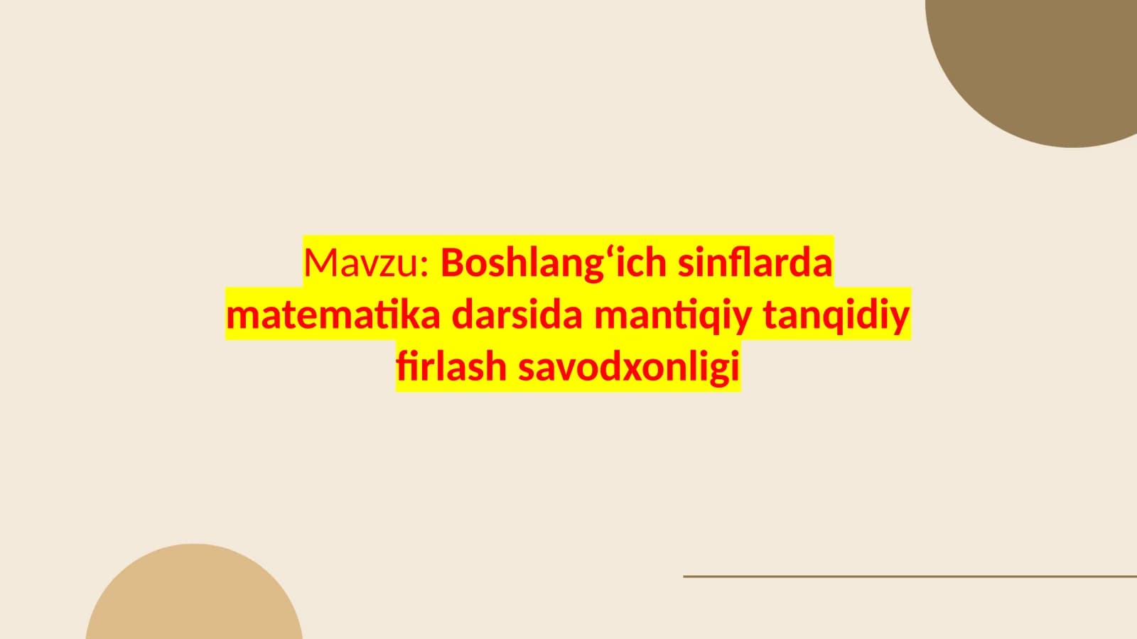Boshlangʻich sinflarda matematika darsida mantiqiy tanqidiy firlash savodxonligi