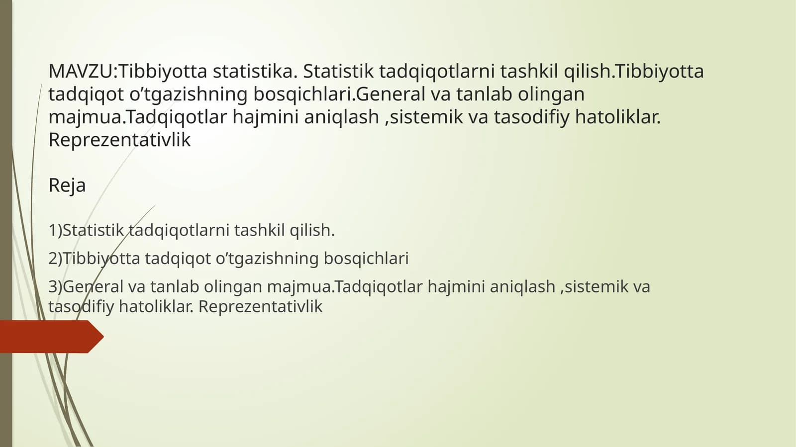 Statistik tadqiqotlarni tashkil qilish.Tibbiyotta tadqiqot o’tgazishning bosqichlari.General va tanlab olingan majmua