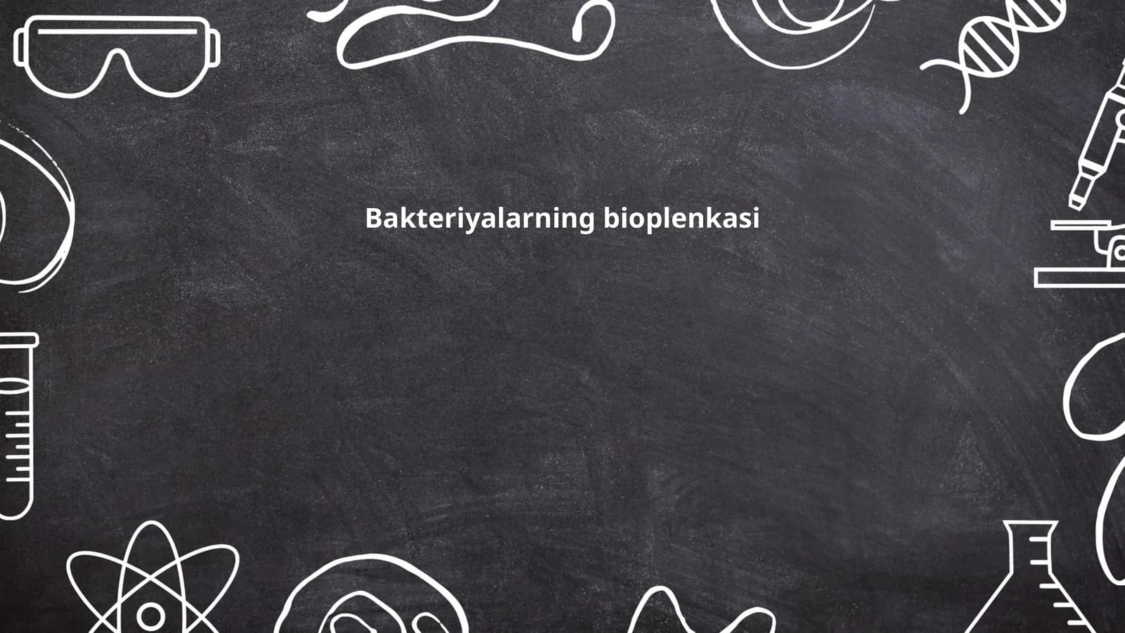 Bakteriyalarning bioplenkasi