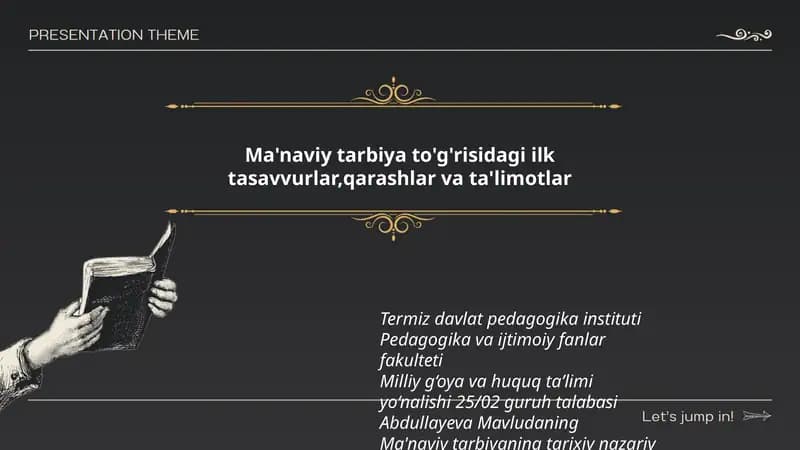 Ma'naviy tarbiyaning tarixiy nazariy asoslari fanidan qilgan taqdimoti