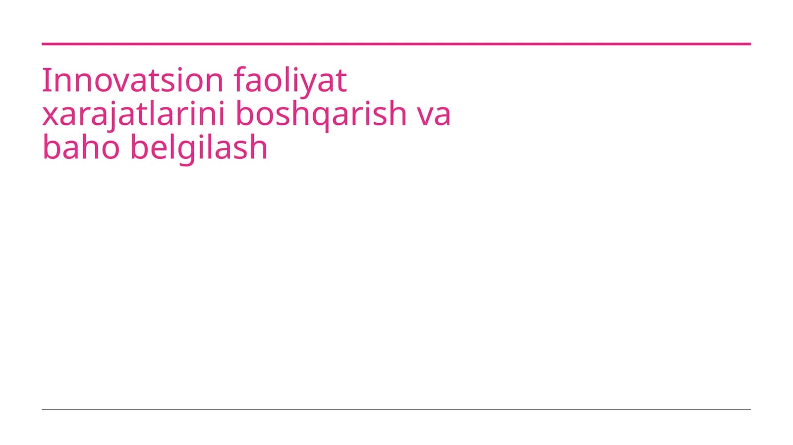 Innovatsion faoliyat xarajatlarini boshqarish va baho belgilash