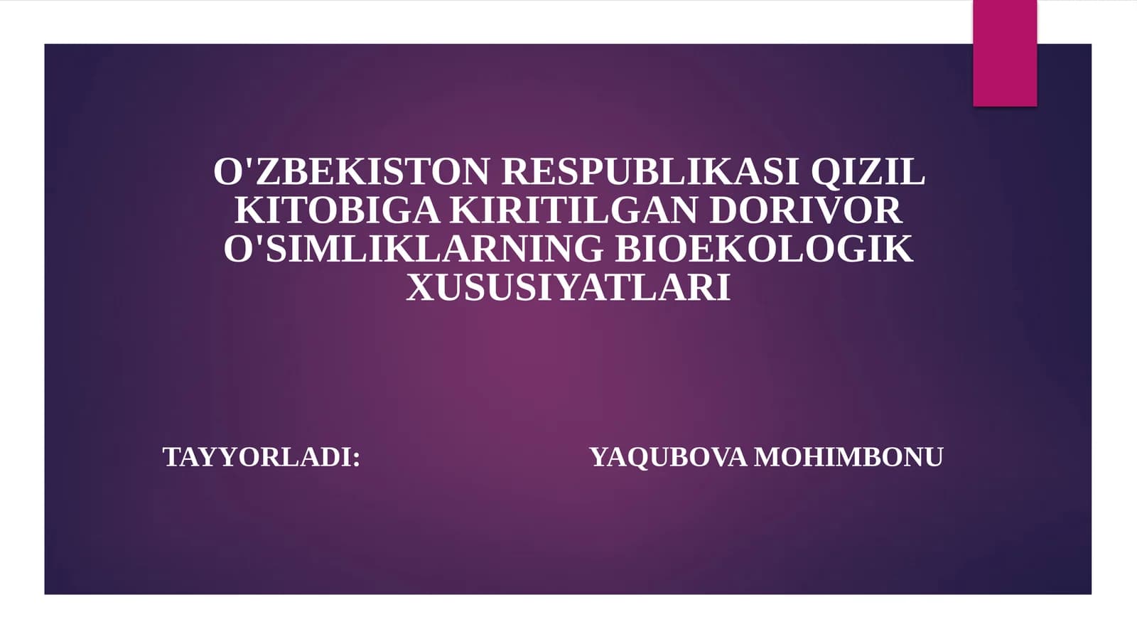 QIZIL KITOBIGA KIRITILGAN DORIVOR O'SIMLIKLARNING BIOEKOLOGIK XUSUSIYATLARI